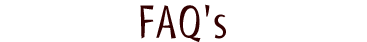 FAQ's
